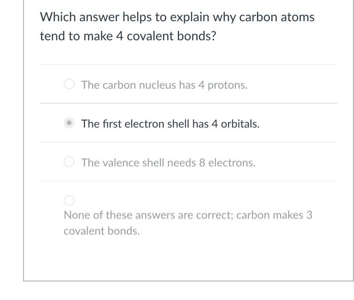 solved-which-answer-helps-to-explain-why-carbon-atoms-tend-chegg