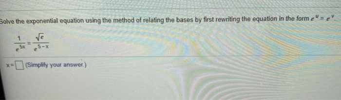 Solved Solve the exponential equation using the method of | Chegg.com