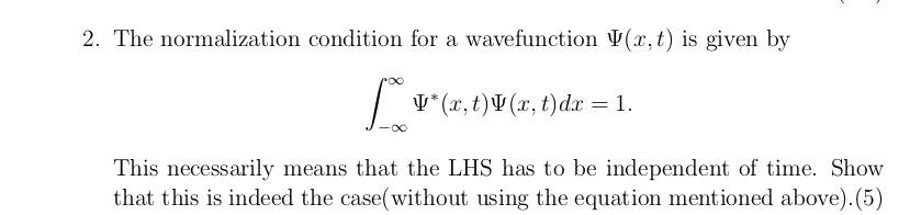 Solved 2. The Normalization Condition For A Wavefunction (x, | Chegg.com