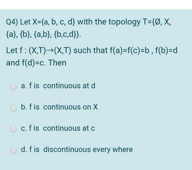 Q4 Let X A B C D With The Topology T O X Chegg Com