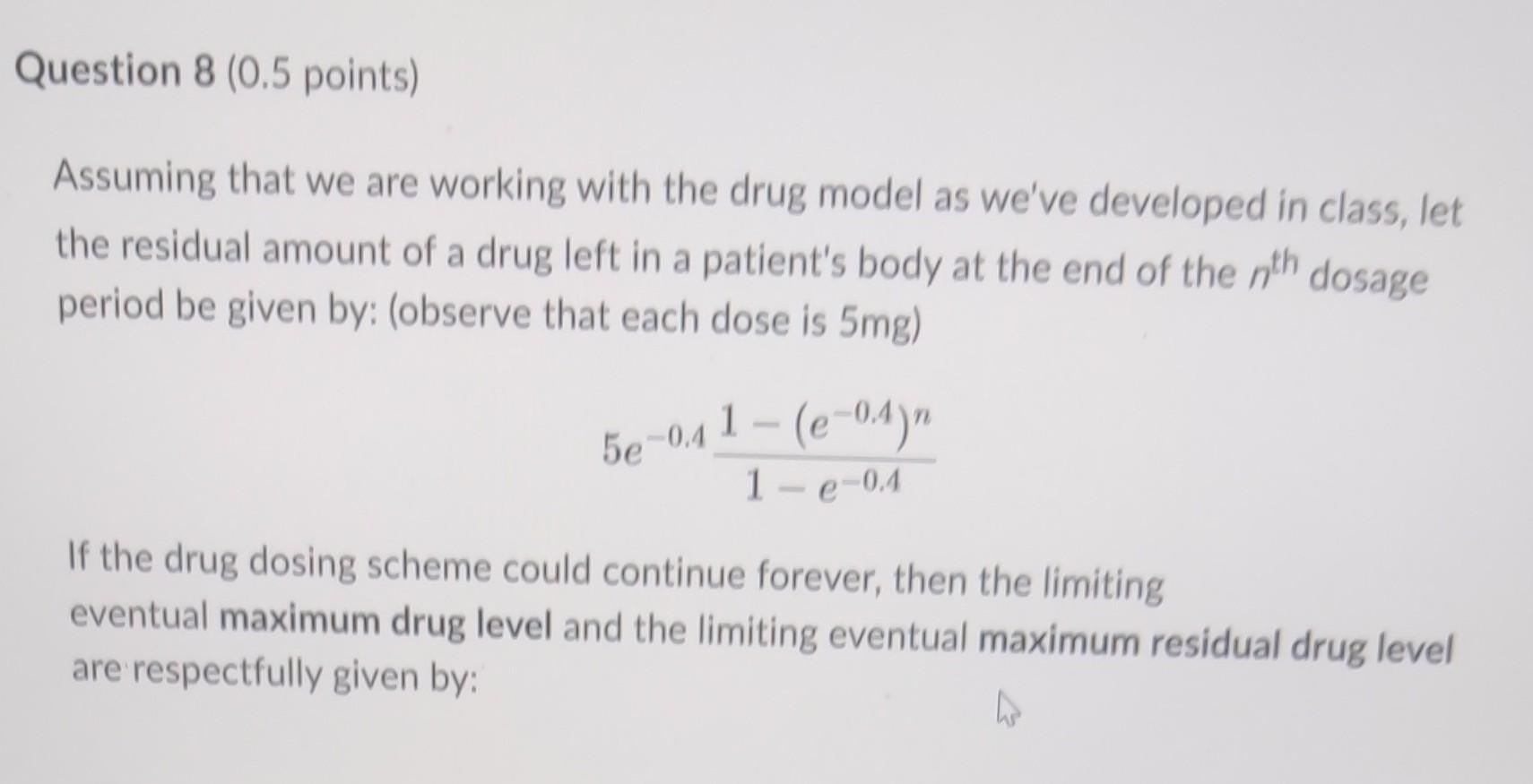 Solved Assuming that we are working with the drug model as | Chegg.com