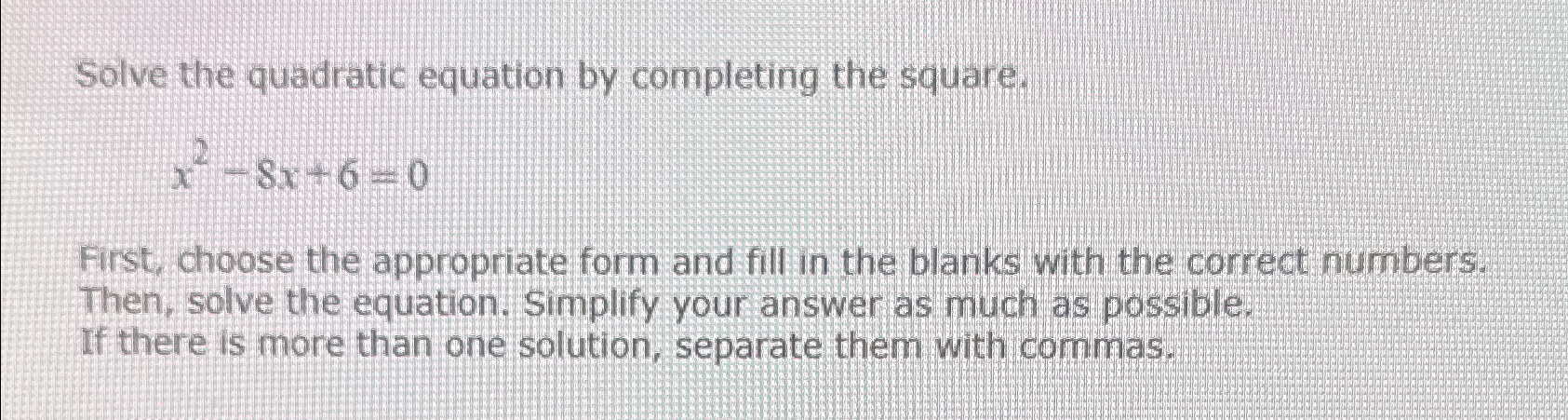 Solved Solve the quadratic equation by completing the | Chegg.com