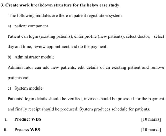 Solved 3. Create work breakdown structure for the below case | Chegg.com