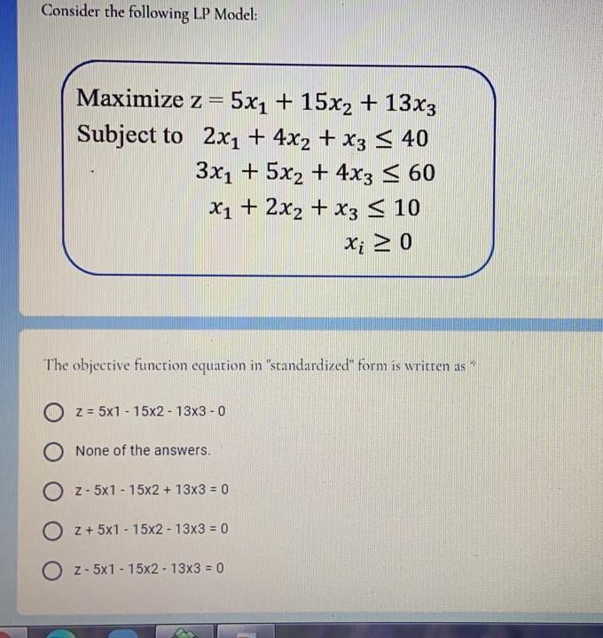 Solved Consider the following LP Model: Maximize z= 5x1 + | Chegg.com