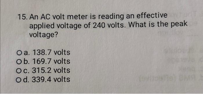 Solved 15. An AC volt meter is reading an effective applied | Chegg.com