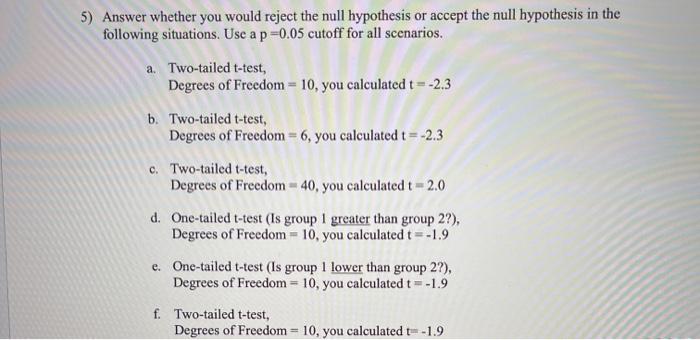 Solved 5 Answer Whether You Would Reject The Null Chegg Com