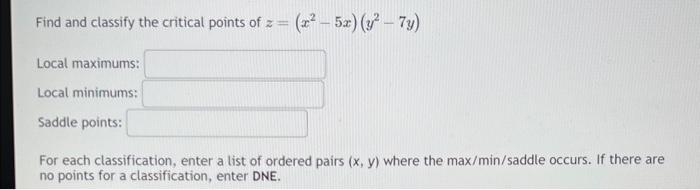 Solved Find and classify the critical points of | Chegg.com