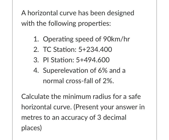 Solved A horizontal curve has been designed with the | Chegg.com