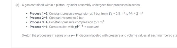 Solved (a) A Gas Contained Within A Piston-cylinder Assembly | Chegg.com