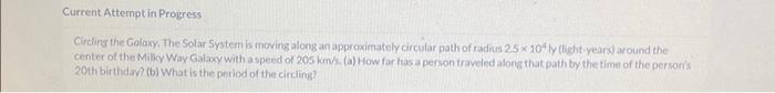 Solved Current Attempt in Progress Circling the Galaxy. The | Chegg.com
