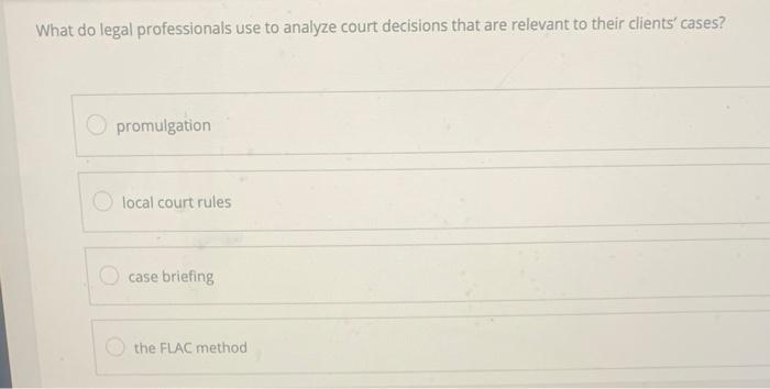 Solved What Do Legal Professionals Use To Analyze Court Chegg