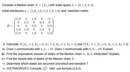 Solved Calculate a Markov chain X = {Xn} with state space s | Chegg.com