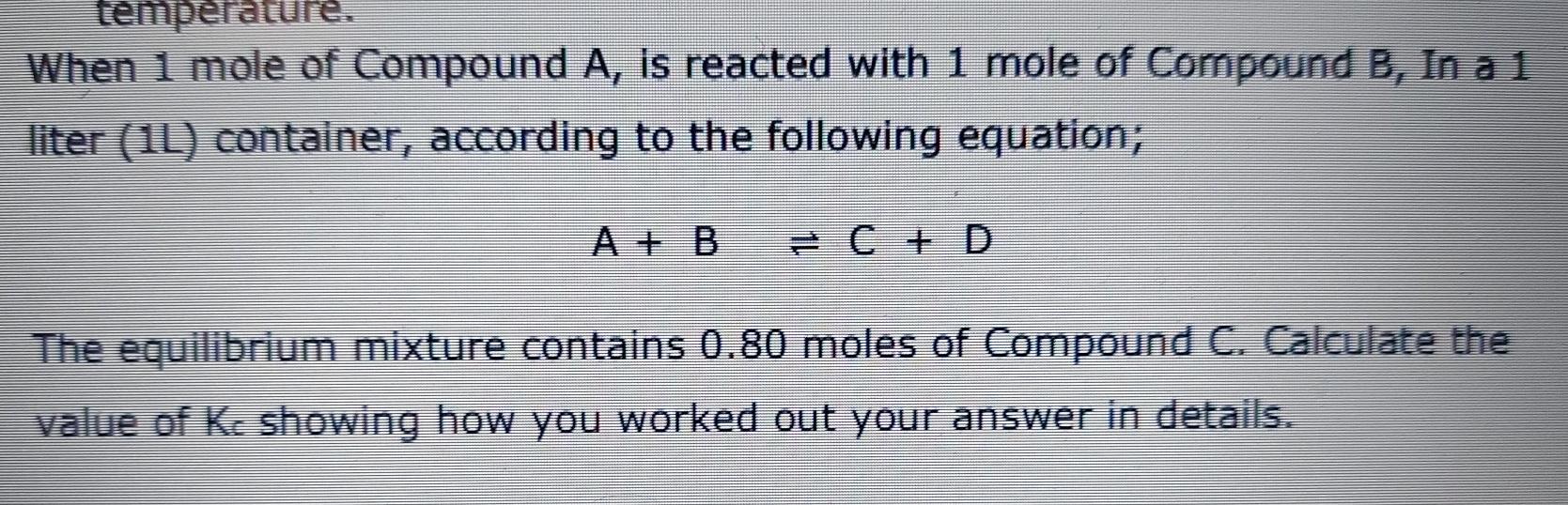 Solved temperature. When I mole of Compound A, is reacted | Chegg.com