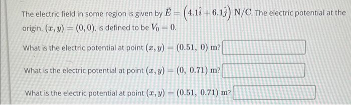 Solved The electric field in some region is given by | Chegg.com