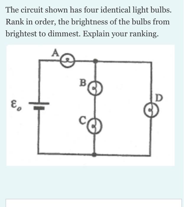 Solved The Circuit Shown Has Four Identical Light Bulbs. | Chegg.com