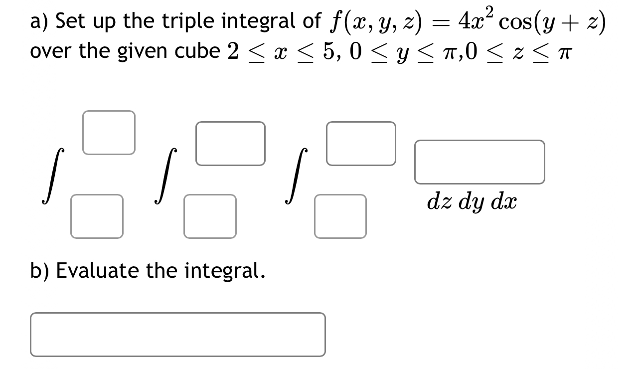 Solved A ﻿set Up The Triple Integral Of