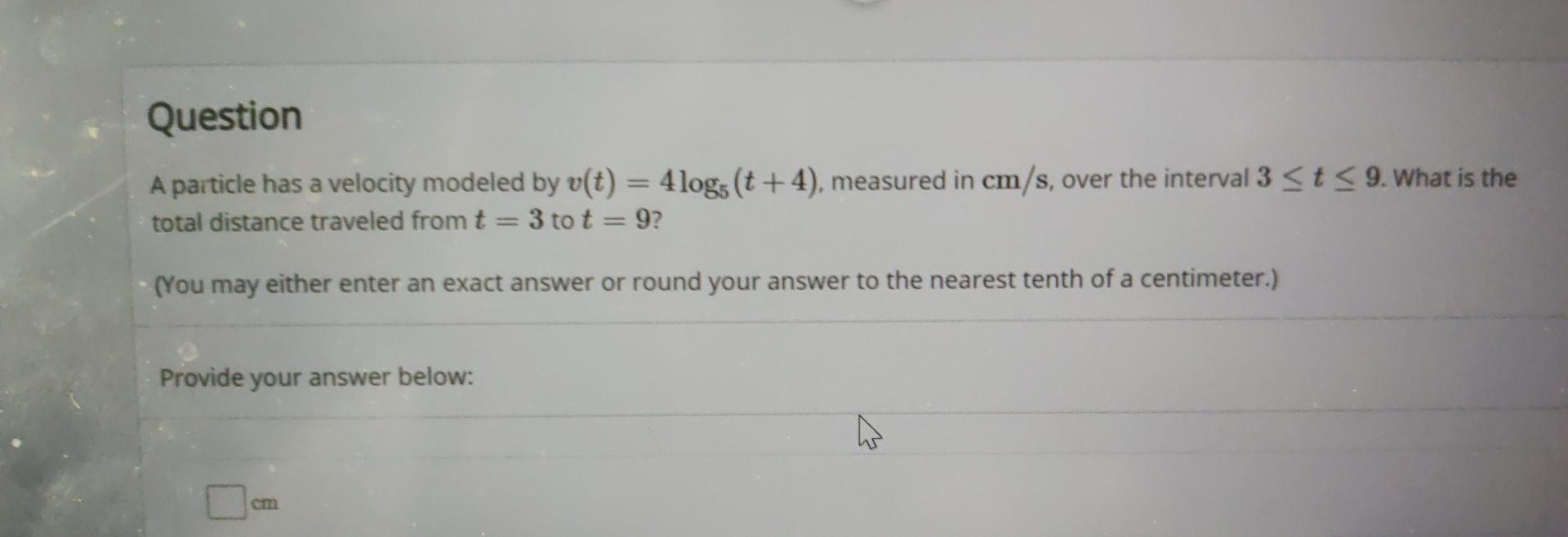 Solved Question A Particle Has A Velocity Modeled By V(t) = | Chegg.com