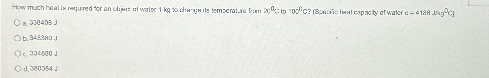 Solved How much heat is required for an object of water 1kg | Chegg.com