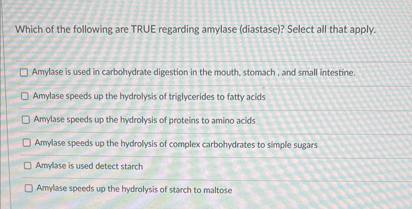 Solved Which of the following are TRUE regarding amylase | Chegg.com