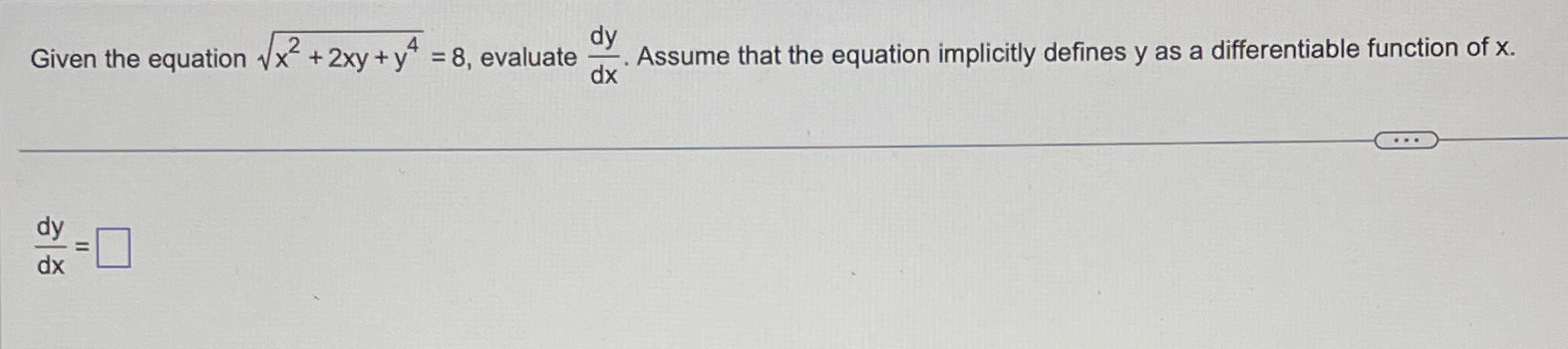 Solved Given The Equation X2 2xy Y42 8 ﻿evaluate Dydx