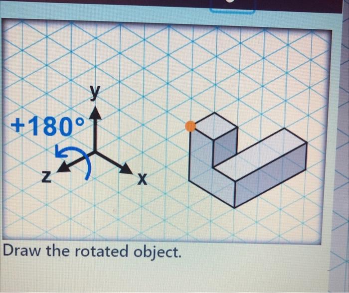 Solved Draw The Rotated Object. Raw The Rotated Object. | Chegg.com