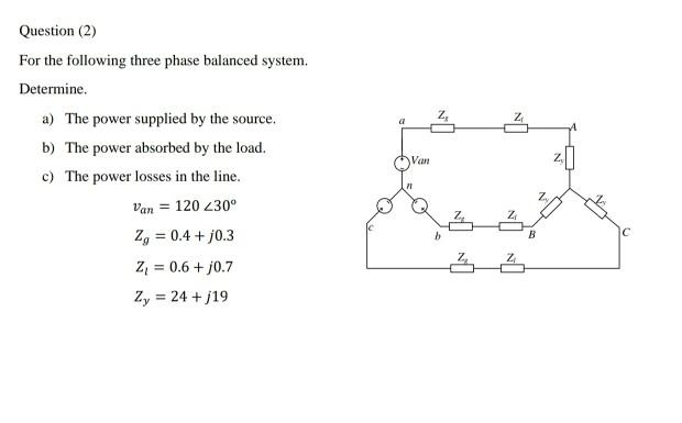Solved Van Question (2) For the following three phase | Chegg.com