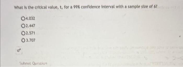 Solved What is the critical value, t, for a 99% confidence | Chegg.com