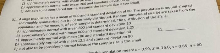Solved C) approximately normal with mean D) approximately | Chegg.com