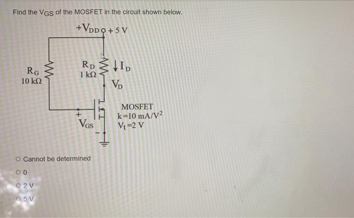 Solved Find the V VGS of the MOSFET in the circuit shown | Chegg.com