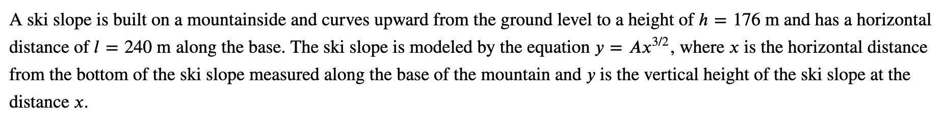 Solved A ski slope is built on a mountainside and curves | Chegg.com