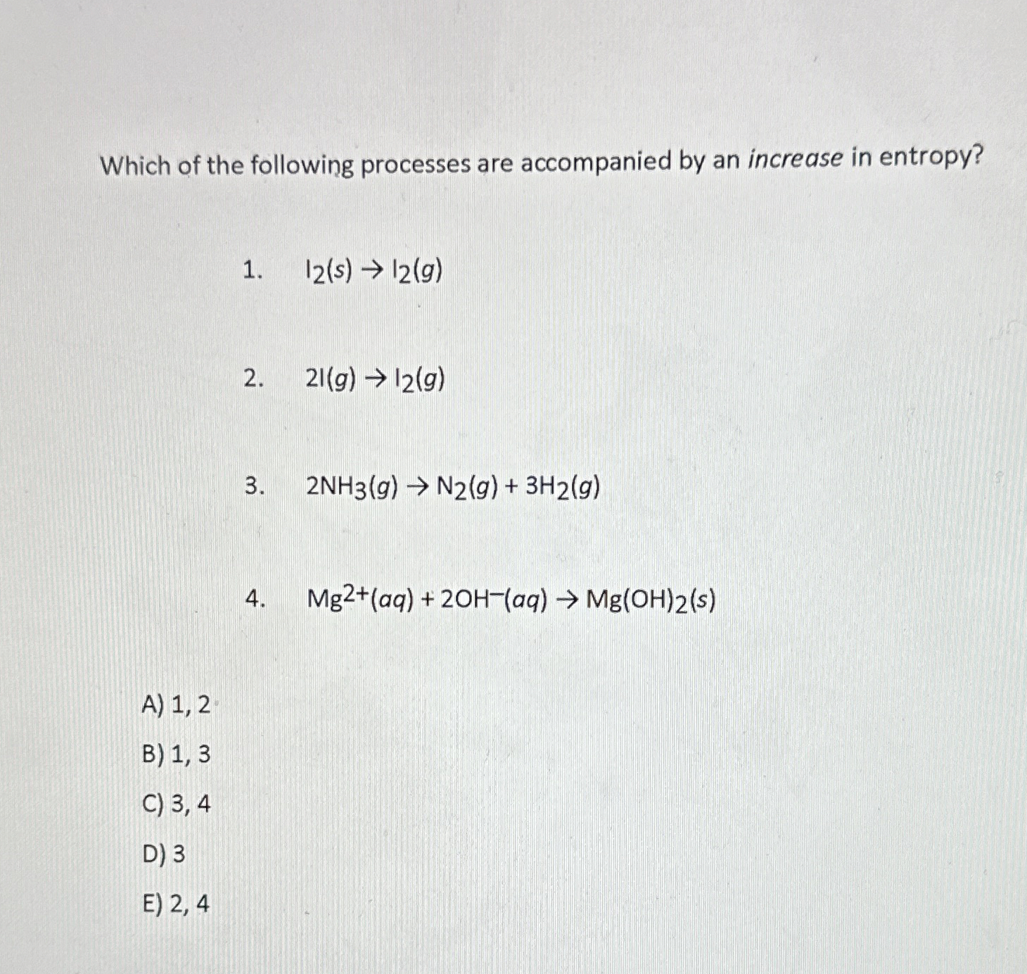 Solved Which of the following processes are accompanied by | Chegg.com