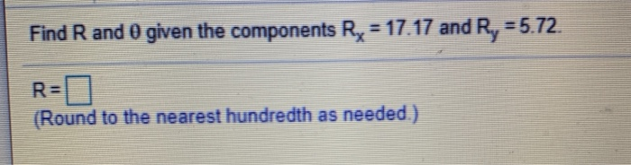 Solved Find R and 0 given the components Ry = 17.17 and Ry = | Chegg.com