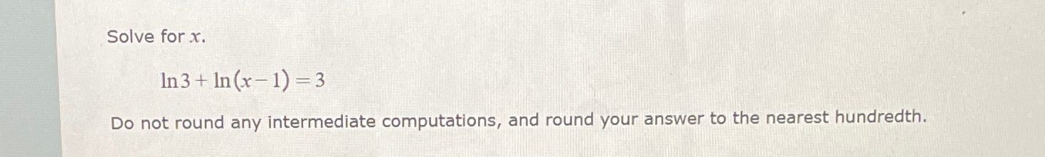 solved-solve-for-xln3-ln-x-1-3do-not-round-any-intermediate-chegg