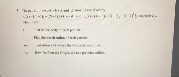 Solved 3. The paths of two particles A and B moving are | Chegg.com