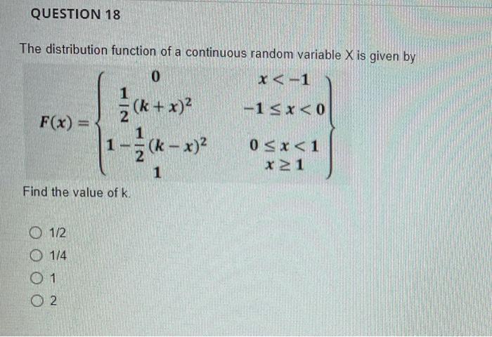 Solved QUESTION 18 The distribution function of a continuous | Chegg.com