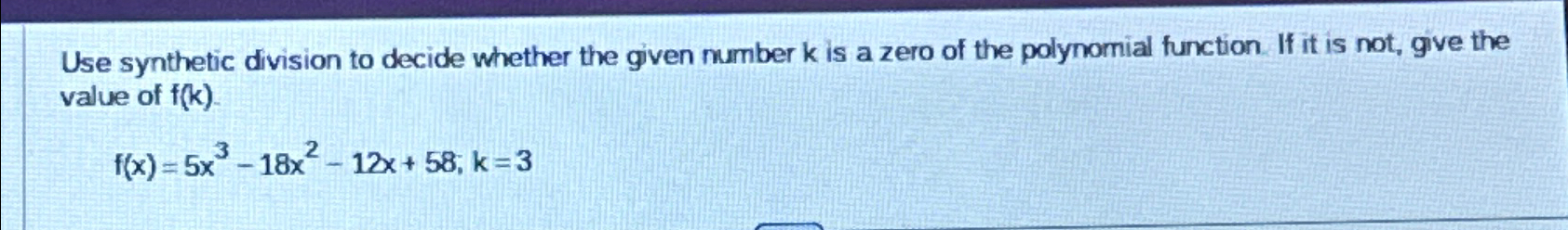 Solved Use synthetic division to decide whether the given | Chegg.com