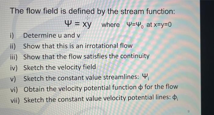 Solved The flow field is defined by the stream function: Y = | Chegg.com