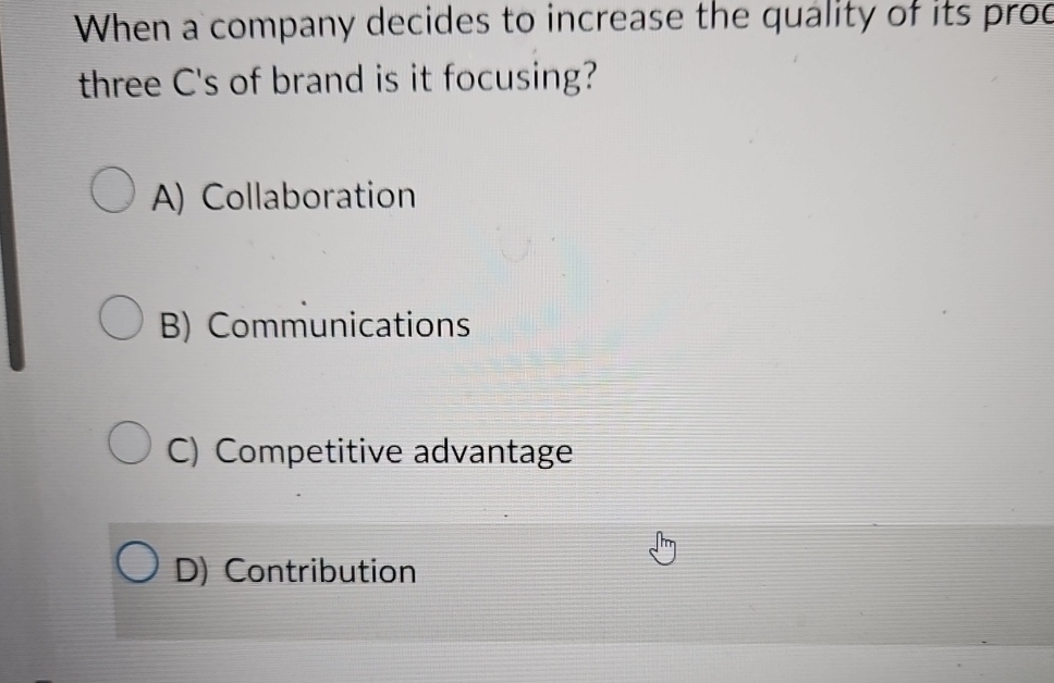 Solved When a company decides to increase the quality of its | Chegg.com