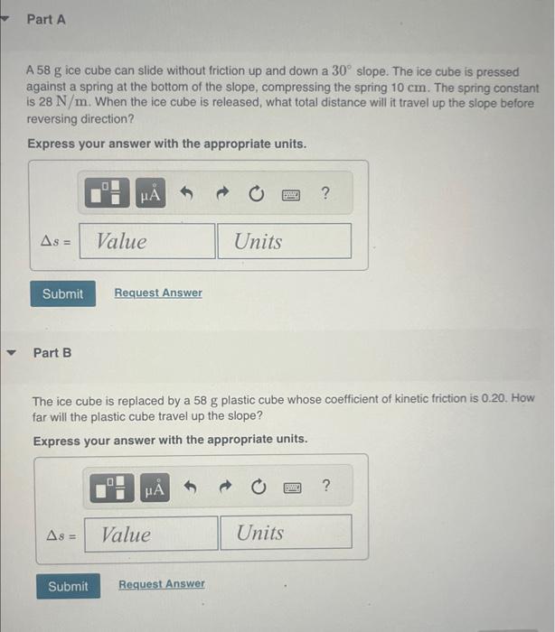 Solved A 58 G Ice Cube Can Slide Without Friction Up And 8698