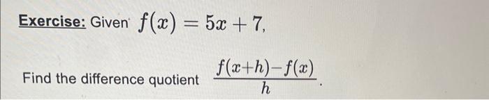 Solved Exercise Given F X 5x 7 Find The Difference