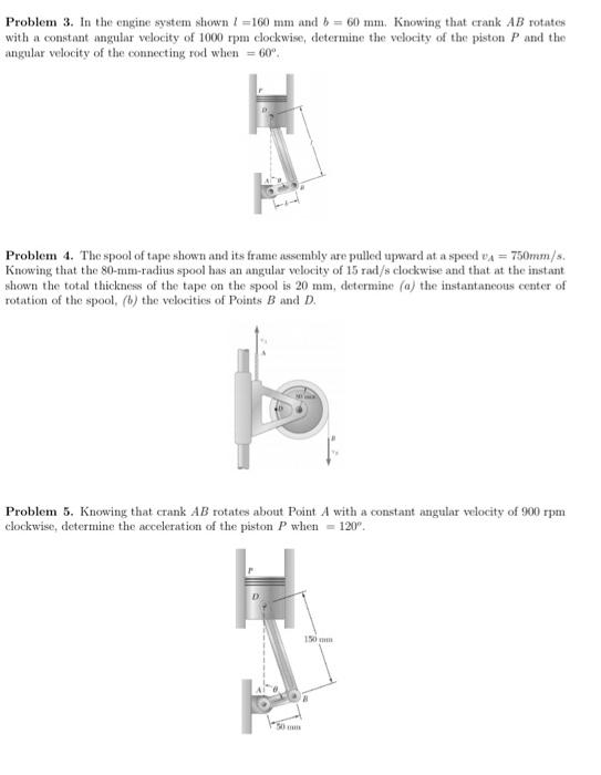 Solved Problem 3. In the engine system shown 1 =160 mm and 6 | Chegg.com
