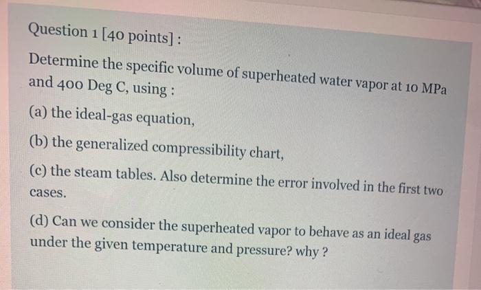 Solved Question 1 [40 Points]: Determine The Specific Volume | Chegg.com