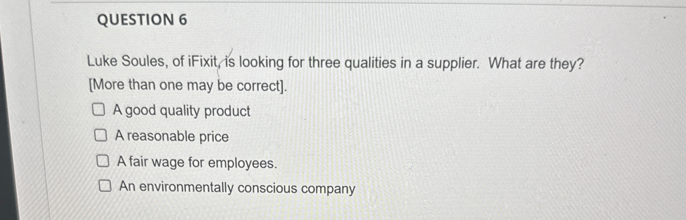 Solved QUESTION 6Luke Soules, of iFixit, is looking for | Chegg.com