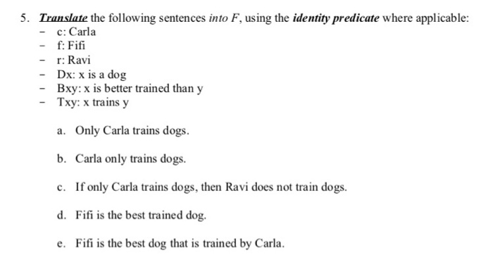 Solved 5. Translate the following sentences into F, using | Chegg.com