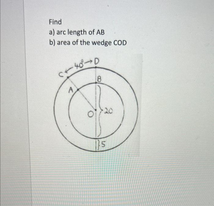 Solved Find The Arc Length AB And Find The Area Or The Wedge | Chegg.com