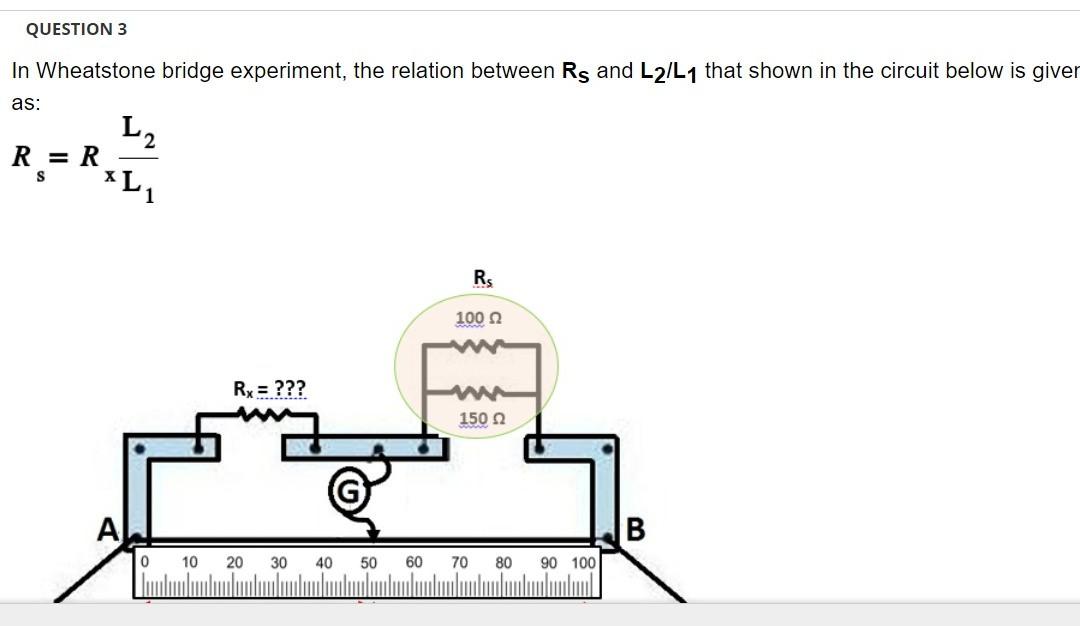 Solved QUESTION 3 In Wheatstone bridge experiment, the | Chegg.com