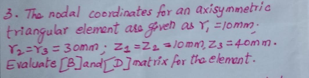 Solved 3. The nodal coordinates for an axisymmetric | Chegg.com
