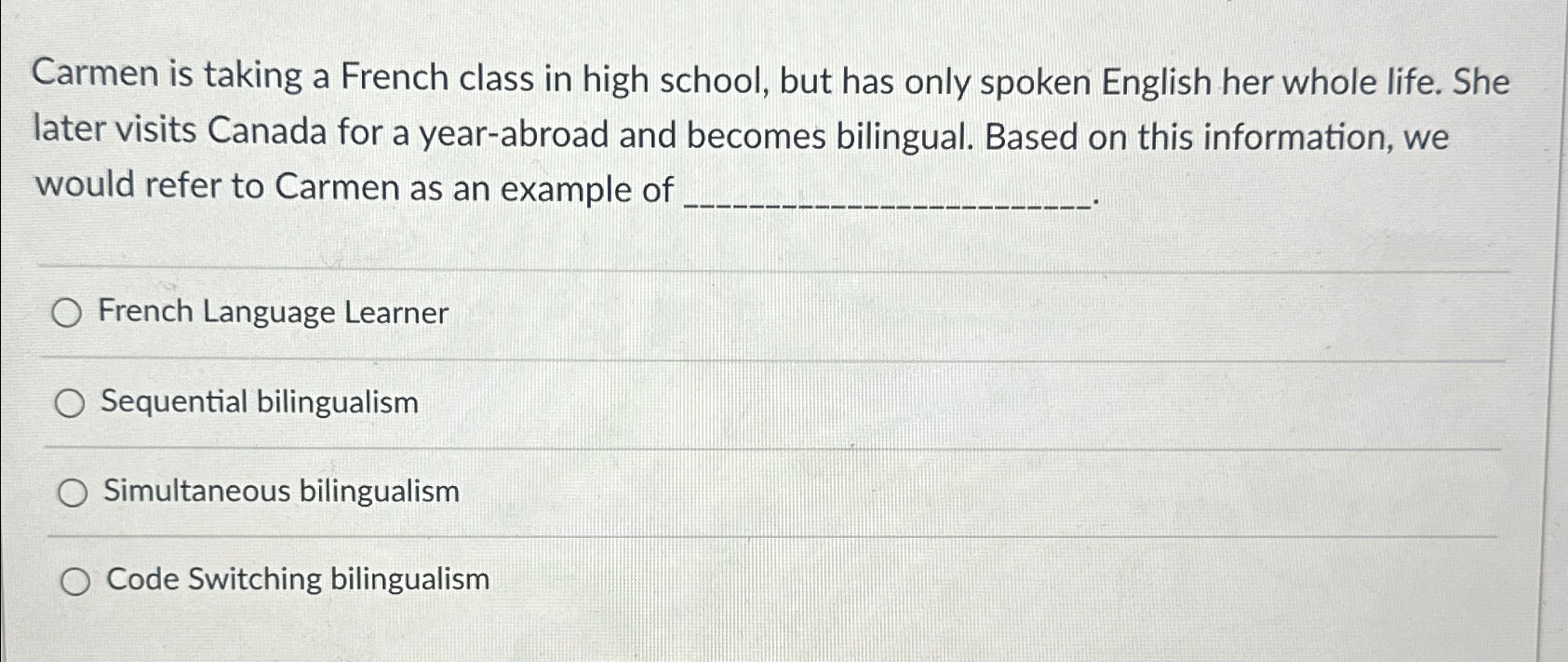 Solved Carmen is taking a French class in high school, but | Chegg.com