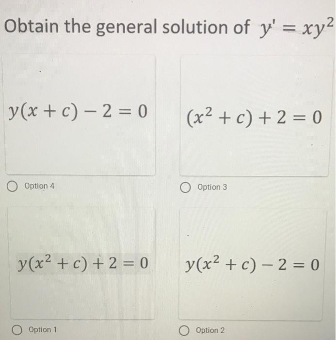 Solved Obtain The General Solution Of Y Xy 2 Y X C Chegg Com