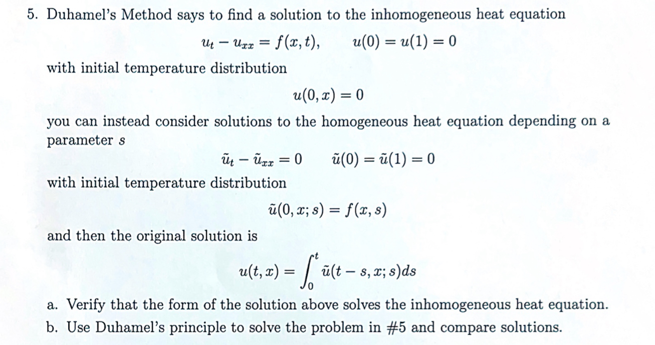 Solved Duhamel's Method says to find a solution to the